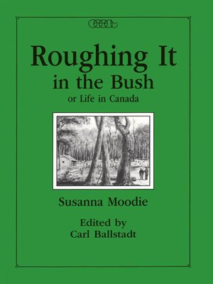 cover image of Roughing it in the Bush or Life in Canada